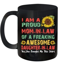 Sunflower I Am A Proud Mom In Law Of A Freaking Awesome Daughter In Law Premium Sublime Ceramic Coffee Mug Black