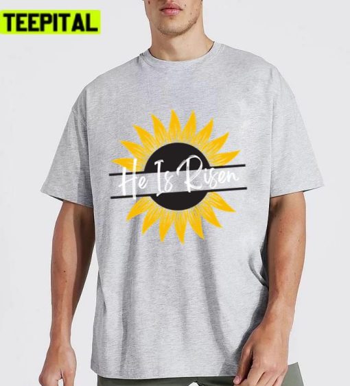 Sunflowers Hippie He Is Risen Design Unisex T-Shirt