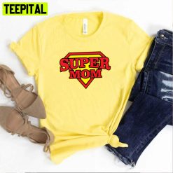 Super Hero Mom Mother’s Day Unisex T-Shirt