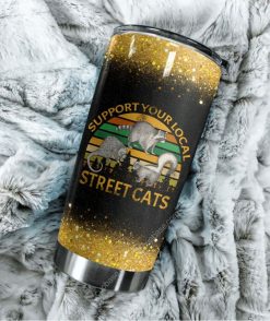 Support Your Local Street Cats Stainless Steel Cup