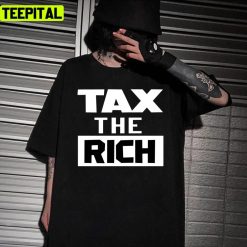 Tax The Rich 2021 Funny Design Unisex T-Shirt