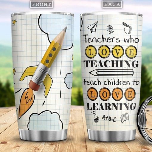 Teachers Who Love Teaching Children Stainless Steel Cup