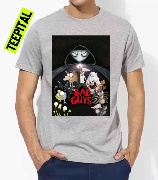 The Bad Guys Dreamworks Animation Universal Pictures Cartoon 2022 Unisex T-Shirt