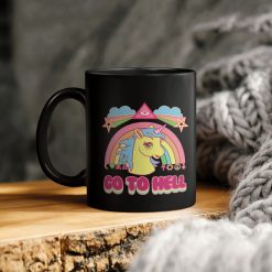 Unicorn Rainbow Go To Hell Ceramic Coffee Mug