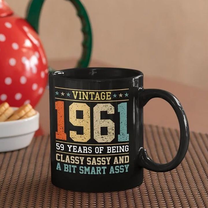 Vintage 1961 59 Years Of Being Classy Sassy And A Bit Smart Assy Premium Sublime Ceramic Coffee Mug Black