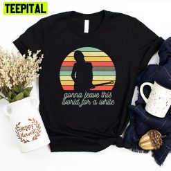 Vintage Gonna Leave This World For A White Tom Petty Unisex T-Shirt