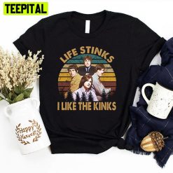 Vintage The Kinks Band Life Stinks I Like The Kinks The Kinks Unisex T-Shirt