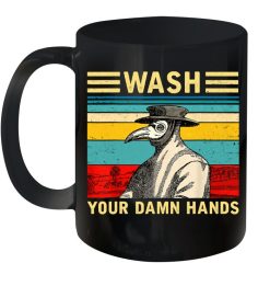 Vintage Wash Your Damn Hands Premium Sublime Ceramic Coffee Mug Black
