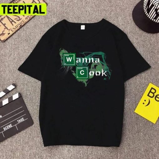 Wanna Cook Breaking Bad Version Design Unisex T-Shirt