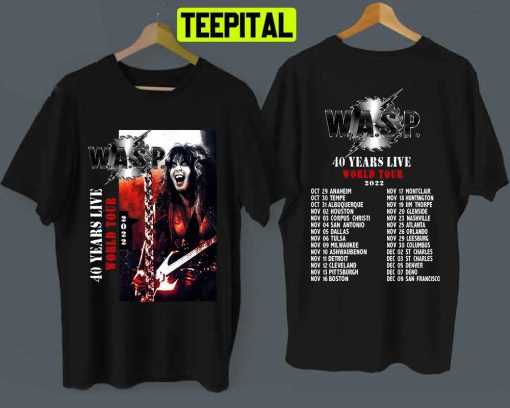 Wasp 40 Years Live World Tour 2022 Unisex T-Shirt