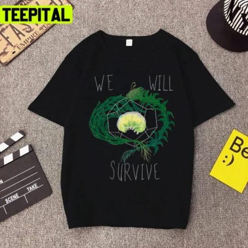 We Will Survive Trending Design Unisex T-Shirt