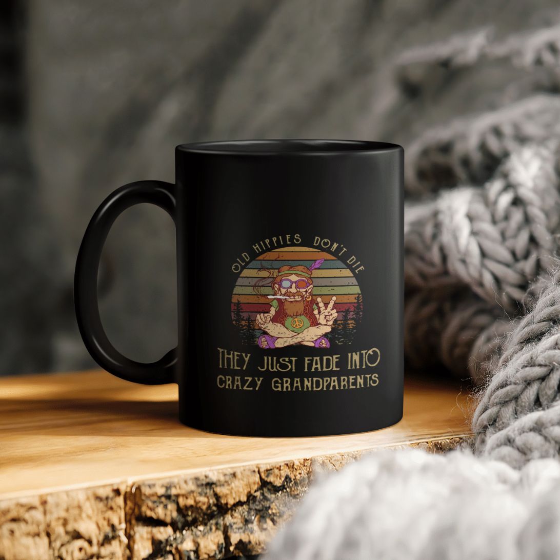 Yoga Old Hippies Don’t Die They Just Fade Into Crazy Grandparents Ceramic Coffee Mug