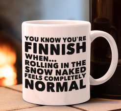You Know You’re Finnish When Rolling In The Snow Naked Feels Completely Normal Premium Sublime Ceramic Coffee Mug White