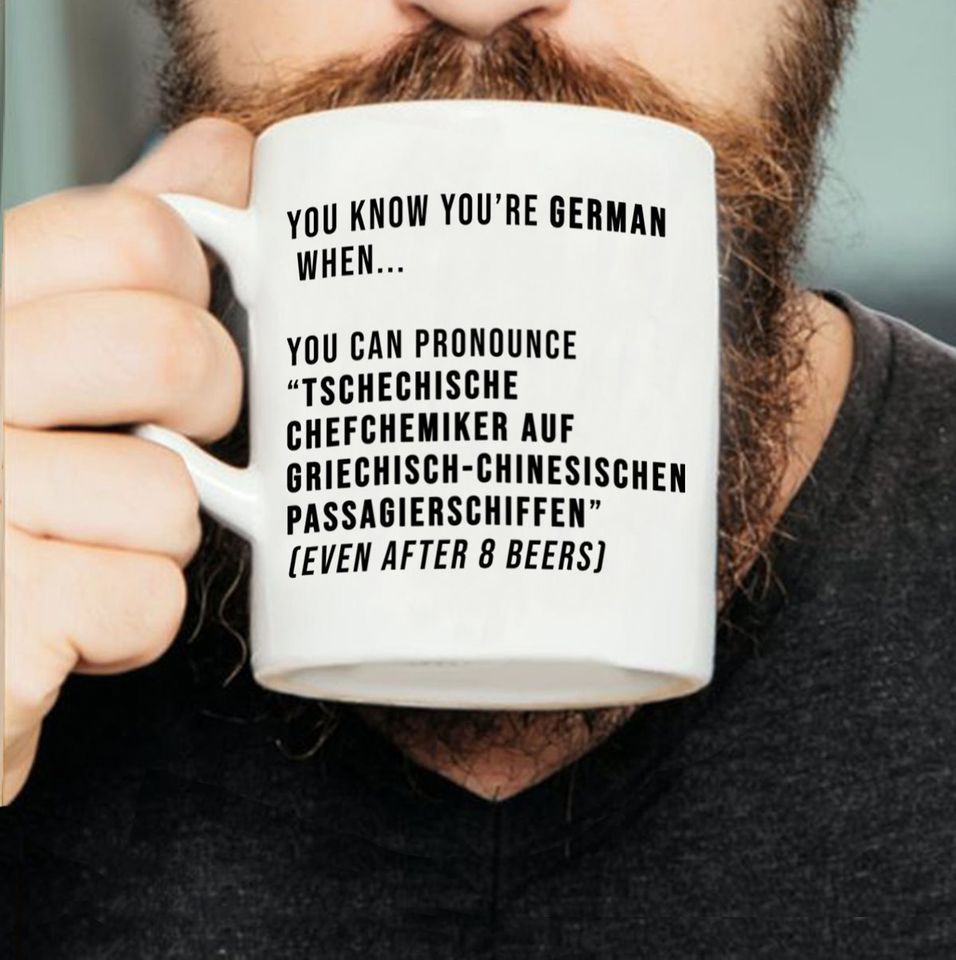 You Know You’re German When You Can Pronounce Premium Sublime Ceramic Coffee Mug White