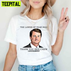 The Lawer of Year 2022 Thank You Ben Chew Justice For Johnny Depp Unisex T-Shirt