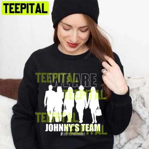 We Are Johnny’s Team Justice For Johnny Depp Trending Unisex T-Shirt