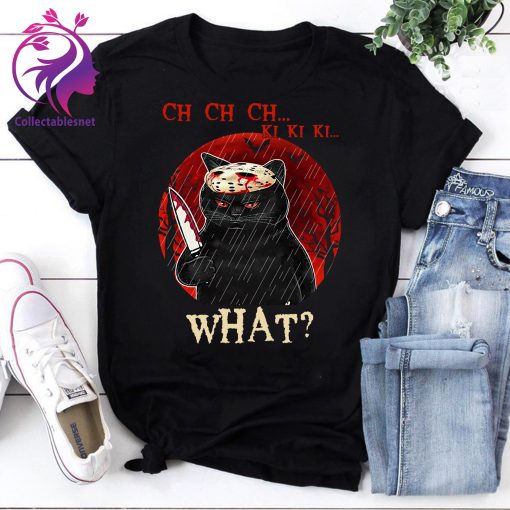 Ch Ch Ch Ki Ki Ki What Friday The 13Th Black Cat Jason Voorhees Unisex T-Shirt