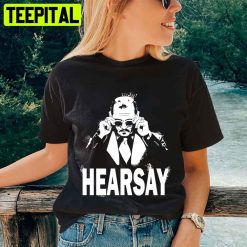 Hearsay Fuck Amber Heard Justice For Johnny Depp Unisex T-Shirt