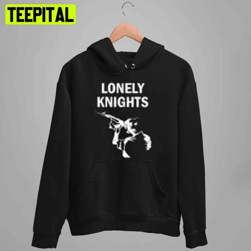 Lonely Knights Unisex Hoodie