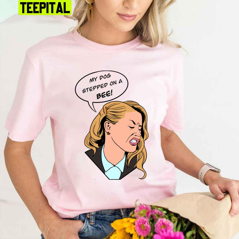 My Dog Stepped On A Bee Amber Heard Said Justice For Johnny Depp Unisex  T-Shirt – Teepital – Everyday New Aesthetic Designs