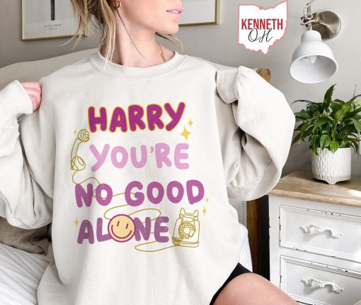 Colors Funny Retro Harry You’re No Good Alone Harry Styles New Album Unisex T-Shirt