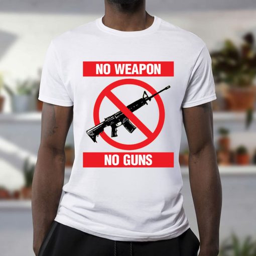 No Weapon No Guns In Taxas School Shooting Gun Control Unisex T-Shirt