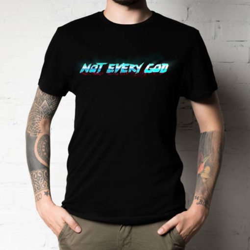 Not Every God Thor Love And Thunder Unsex T-Shirt