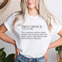 Pro Choice 2022 Protect Roe V Wade Women’s Right Unisex T-Shirt