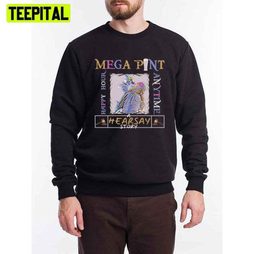 Retro Mega Pint Hearsay Story Happy Hour Anytime Unisex Sweatshirt
