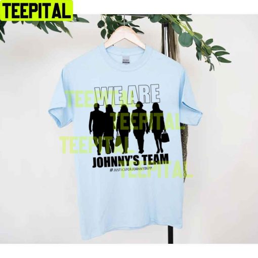 We Are Johnny’s Team Justice For Johnny Depp Trending Unisex T-Shirt