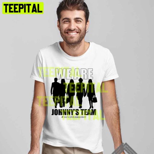 We Are Johnny’s Team Justice For Johnny Depp Trending Unisex T-Shirt