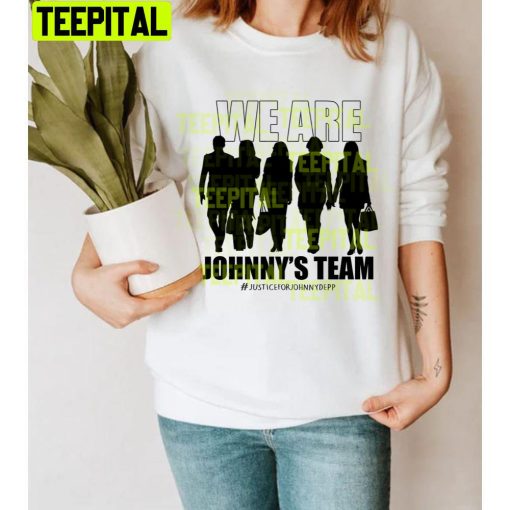 We Are Johnny’s Team Justice For Johnny Depp Trending Unisex T-Shirt