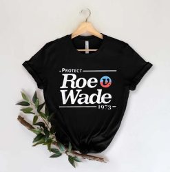 1973 Women’s Rights Protect Roe V Wade Pro Choice My Body My Choice T- Shirt