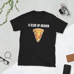 A Slice Of Heaven Pizza Cheese Pepperoni Slice Fast Food Lover Kawaii Cute Food Foodie Funny Pun Gift Present Short-Sleeve Unisex T-Shirt