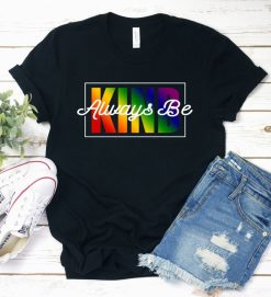 Always Be Kind Shirt