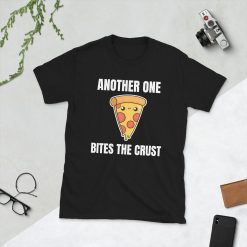 Another One Bites The Crust Pizza Cheese Pepperoni Slice Fast Food Lover Kawaii Cute Food Foodie Funny Pun Gift Short-Sleeve Unisex T-Shirt