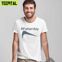 Anti Athletic Inside Joke Fatter’s Day Unisex T-Shirt