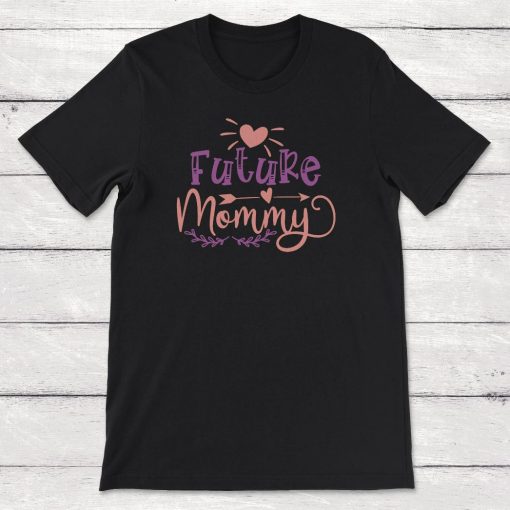 Baby Shower Pregnant Newborn Future Mommy Unisex T-Shirt