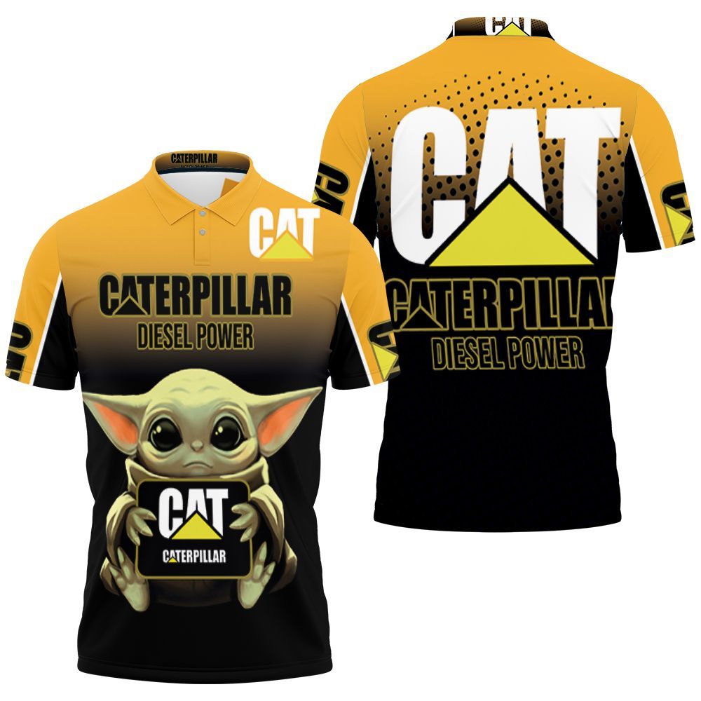 Baby Yoda Hugs Caterpillar Diesel Power 3d Jersey Polo Shirt All Over Print Shirt 3d T-shirt