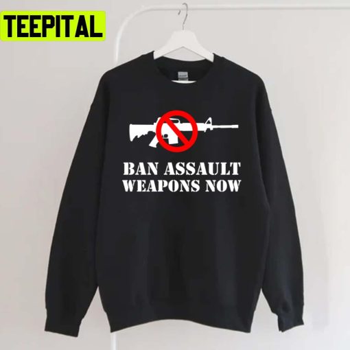 Ban Assault Weapons Now Mass Shooting Unisex T-Shirt