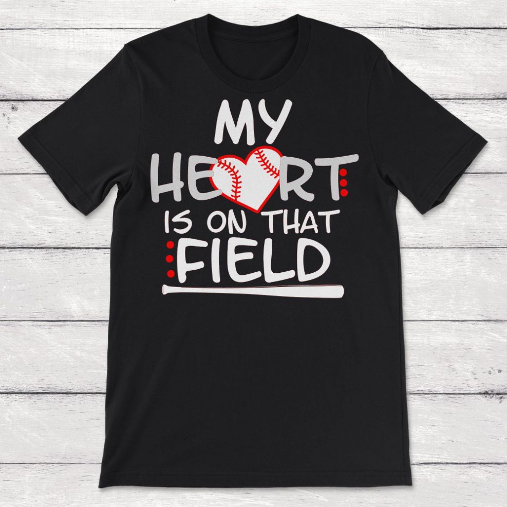 Baseball Mom T-Shirt My Heart Is On That Field