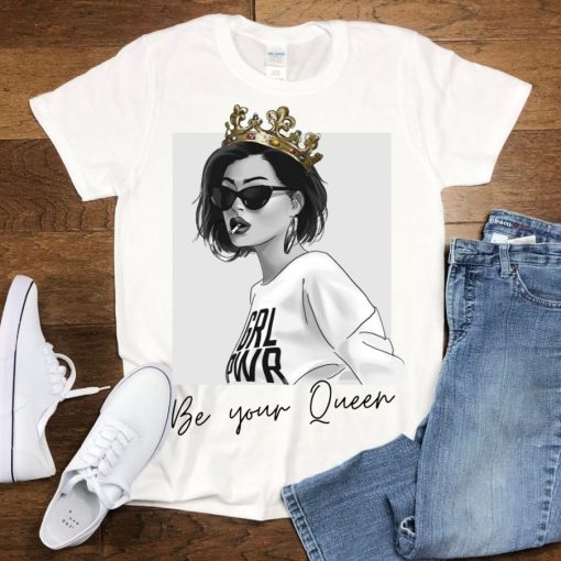 Be Your Queen Women Unisex T-Shirt