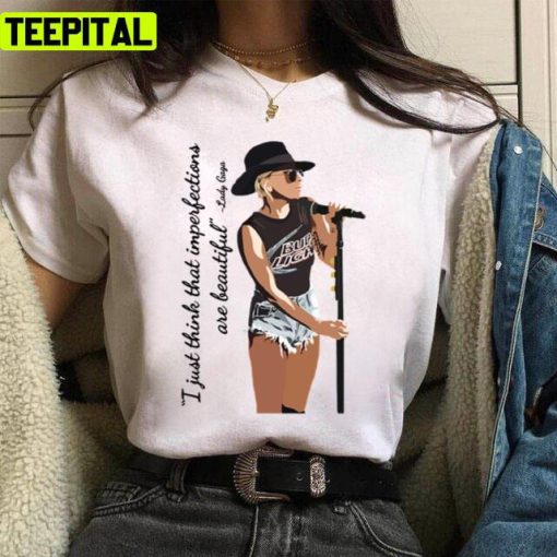 Beautiful Imperfections Lady Gaga Fan Art Unisex T-Shirt