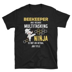 Beekeeper Multitasking Ninja Tee Unisex T-Shirt