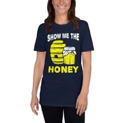 Beekeeper Show Me The Honey Funny Money Pun Apiarist Bee Loving Spirit Animal Cute Honeycomb Farm Gift T-Shirt