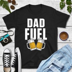 Beer Dad Fuel Shirt