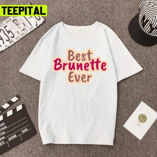 Best Brunette Ever Trending Illustration Unisex T-Shirt