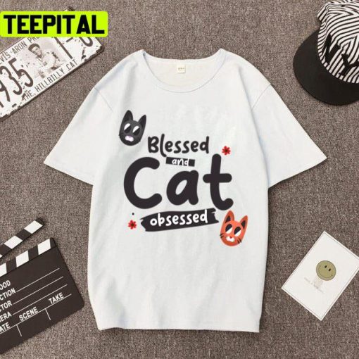 Blessed And Cat Obsessed Cat Lovers Unisex T-Shirt