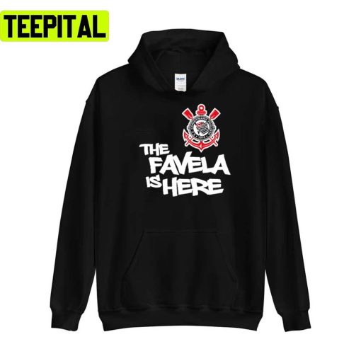 Camisa Do Corinthians The Favela Is Here Unisex T-Shirt