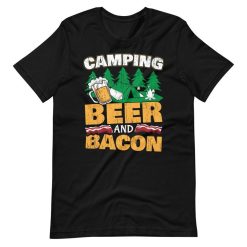 Camping Beer And Bacon Outdoor Hiking and Beer Lover Short Sleeve Unisex T-Shirt